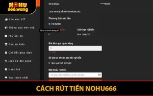 ​Cách Rút Tiền NOHU666