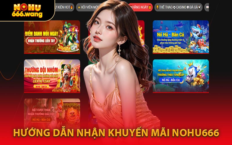 Hướng Dẫn Nhận Khuyến Mãi NOHU666