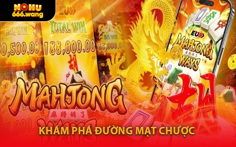 Khám Phá Đường Mạt Chược