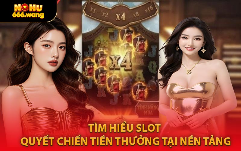 Tìm Hiểu Slot Quyết Chiến Tiền Thưởng Tại Nền Tảng